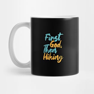 First God Then Hiking Mug